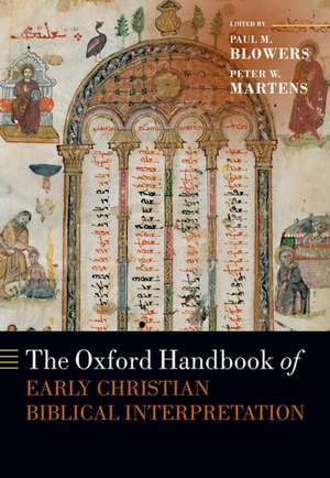 The Oxford Handbook of Early Christian Biblical Interpretation de Paul M. Blowers