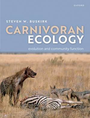 Carnivoran Ecology: The Evolution and Function of Communities de Steven W. Buskirk