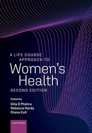 A Life Course Approach to Women's Health de Gita Mishra