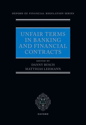 Unfair Terms in Banking and Financial Contracts de Danny Busch