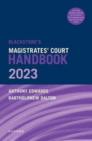 Blackstone's Magistrates' Court Handbook 2023 de Bartholomew Dalton