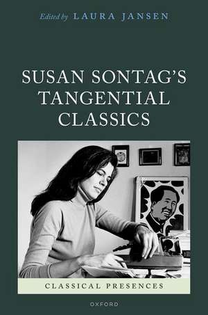 Susan Sontag's Tangential Classics de Laura Jansen