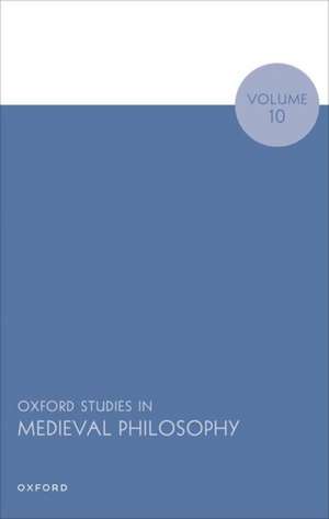 Oxford Studies in Medieval Philosophy Volume 10 de Robert Pasnau