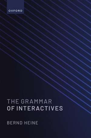 The Grammar of Interactives de Bernd Heine