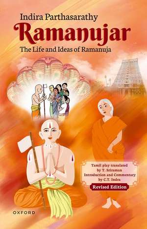 Ramanujar: The Life and Ideas of Ramanuja de Indira Parthasarathy