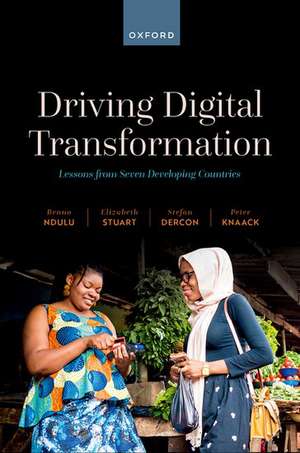 Driving Digital Transformation: Lessons from Seven Developing Countries de Benno Ndulu