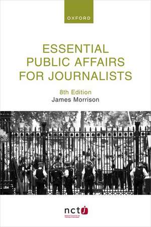 Essential Public Affairs for Journalists de James Morrison