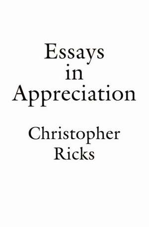 Essays in Appreciation de Christopher Ricks