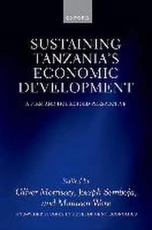 Sustaining Tanzania's Economic Development: A Firm and Household Perspective de Oliver Morrissey