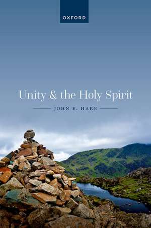 Unity and the Holy Spirit de John E. Hare