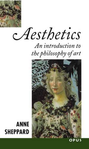 Aesthetics: An Introduction to the Philosophy of Art de Anne Sheppard