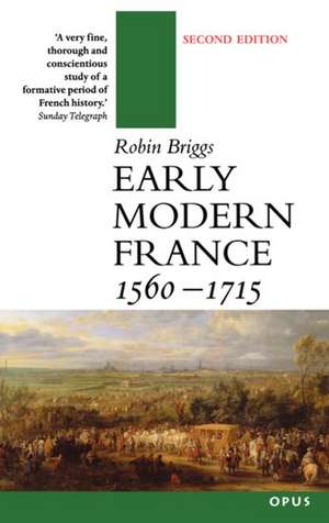 Early Modern France 1560-1715 de Robin Briggs