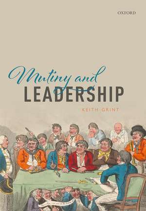 Mutiny and Leadership de Keith Grint