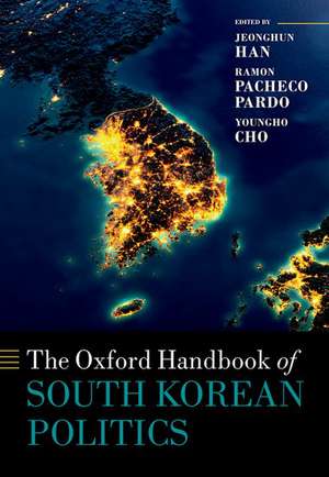 The Oxford Handbook of South Korean Politics de JeongHun Han