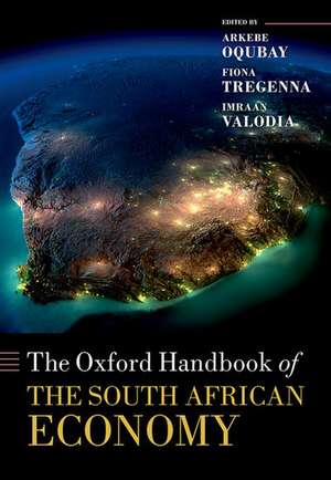 The Oxford Handbook of the South African Economy de Arkebe Oqubay