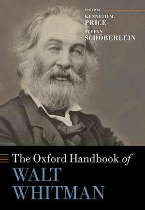 The Oxford Handbook of Walt Whitman de Kenneth M. Price