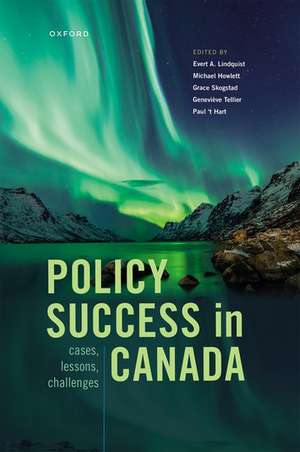 Policy Success in Canada: Cases, Lessons, Challenges de Evert Lindquist