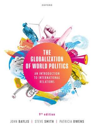 The Globalization of World Politics: An Introduction to International Relations de John Baylis