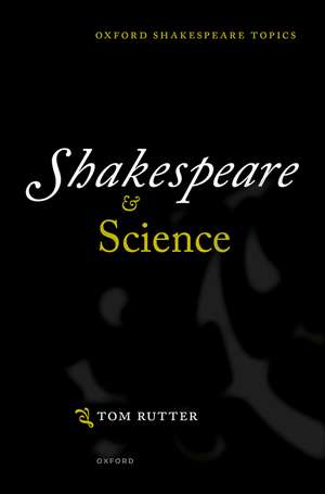 Shakespeare and Science de Tom Rutter
