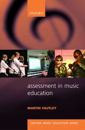 Assessment in Music Education de Martin Fautley