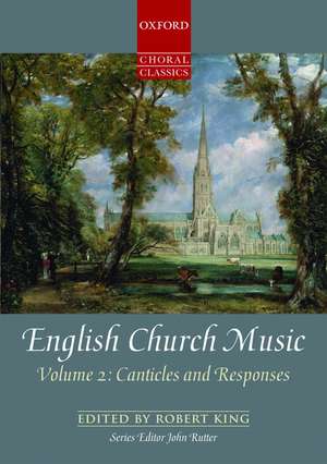 English Church Music, Volume 2: Canticles and Responses de Robert King