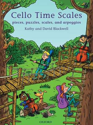 Cello Time Scales: Pieces, puzzles, scales, and arpeggios de Kathy Blackwell