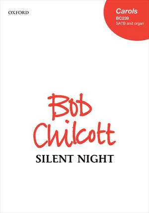 Silent night de Bob Chilcott