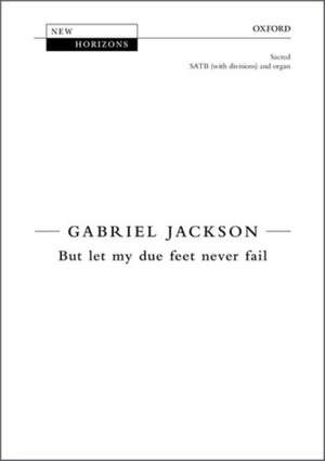 But let my due feet never fail de Gabriel Jackson