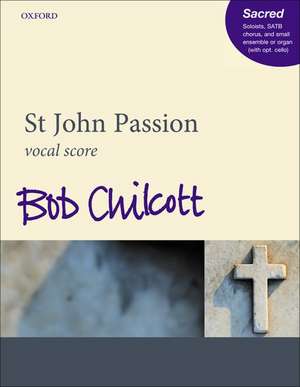 St John Passion de Bob Chilcott