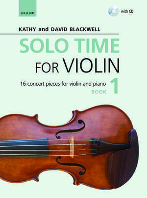 Solo Time for Violin Book 1: 16 concert pieces for violin and piano de Kathy Blackwell