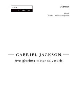 Ave gloriosa mater salvatoris de Gabriel Jackson