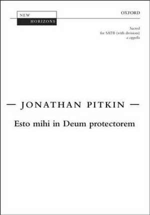 Esto mihi in Deum protectorem de Jonathan Pitkin