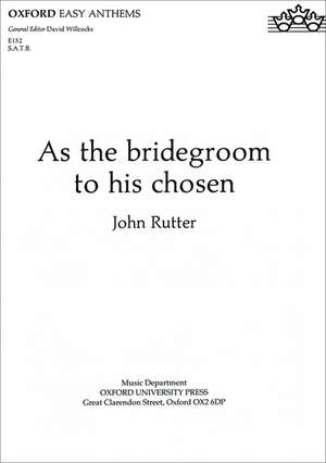 As the bridegroom to his chosen de John Rutter