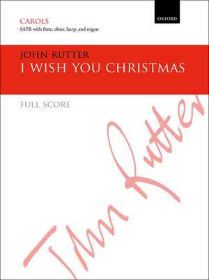 I wish you Christmas de John Rutter