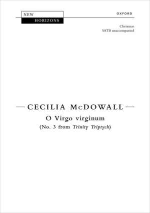 O Virgo virginum: No. 3 from Trinity Triptych de Cecilia McDowall