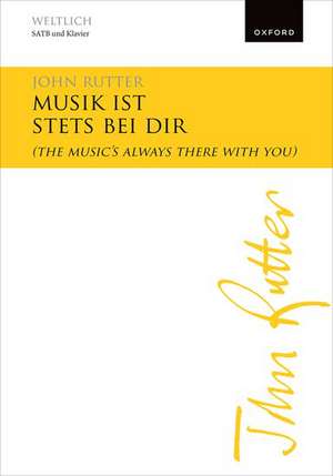 Musik ist stets bei Dir (The Music's Always There With You) de John Rutter