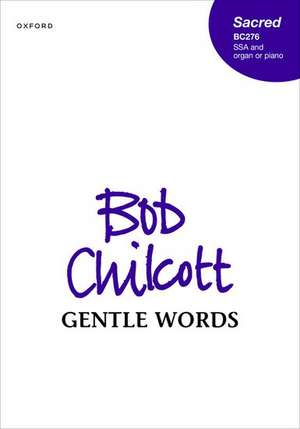 Gentle Words de Bob Chilcott