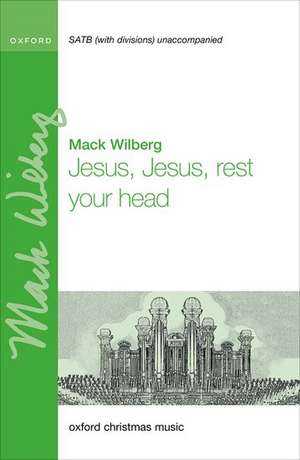 Jesus, Jesus, rest your head de Mack Wilberg