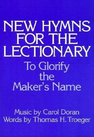 New Hymns for the Lectionary: 52 Hymns for the Ecumenical Lectionary de Thomas H. Troeger