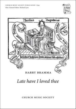 Late have I loved thee de Harry Bramma