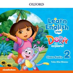 Learn English with Dora the Explorer: Level 2: Class Audio CDs de Oxford Editor