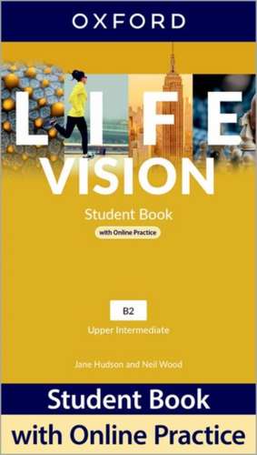 Life Vision: Upper Intermediate: Student Book with Online Practice: Print Student Book and 2 years' access to Student e-book.