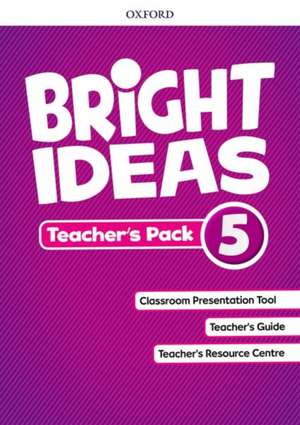 Bright Ideas: Level 5: Teacher's Pack: Inspire curiosity, inspire achievement.