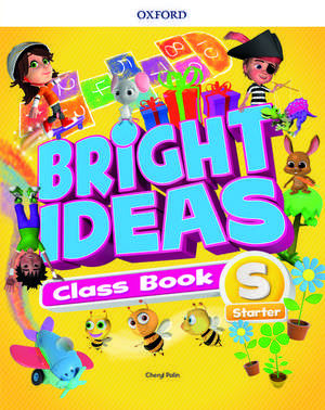 Bright Ideas: Starter: Course Book: Inspire curiosity, inspire achievement.