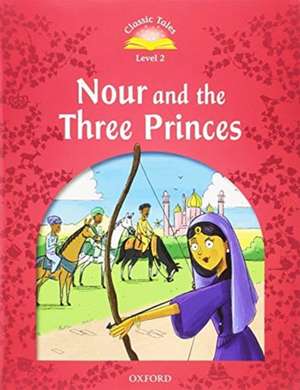 Classic Tales: Level 2: Nour and the Three Princes Audio Pack de Rachel Bladon