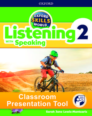 Oxford Skills World: Level 2: Listening with Speaking Classroom Presentation Tool