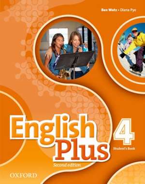 English Plus: Level 4: Student's Book de Ben Wetz