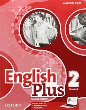 English Plus: Level 2: Workbook with access to Practice Kit de Ben Wetz