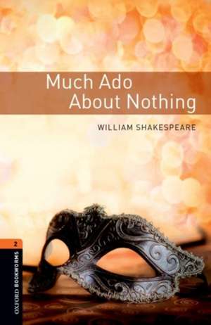 Oxford Bookworms Library: Level 2:: Much Ado about Nothing Playscript de William Shakespeare