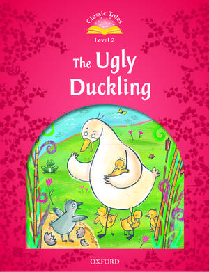 Classic Tales Second Edition: Level 2: The Ugly Duckling